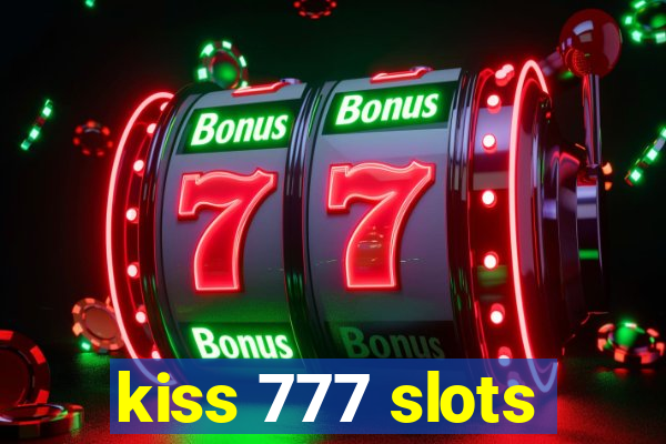 kiss 777 slots